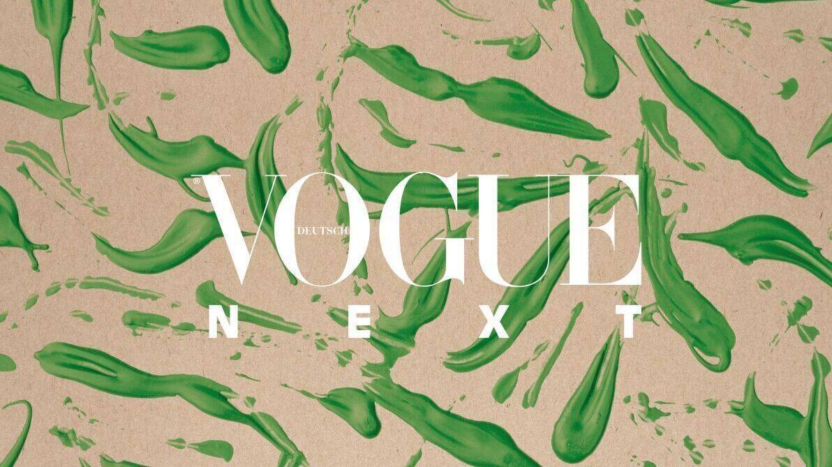 Vogue Next: Eine neue Plattform für Nachhaltigkeit.